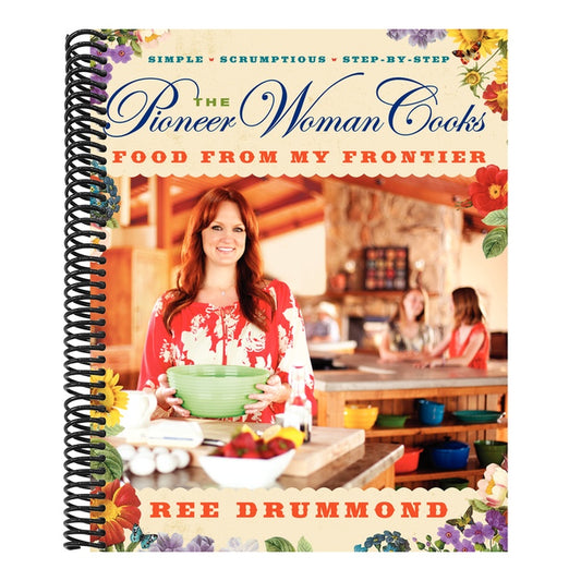The Pioneer Woman Cooks--Food from My Frontier