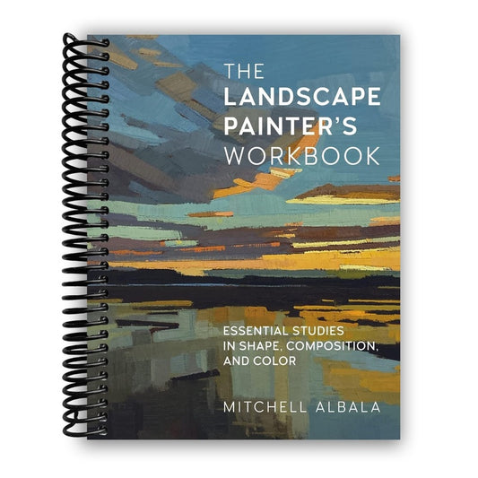 The Landscape Painter's Workbook: Essential Studies in Shape, Composition, and Color