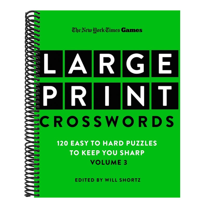 New York Times Games Large-Print Crosswords Volume 3: 120 Easy to Hard Puzzles to Keep You Sharp