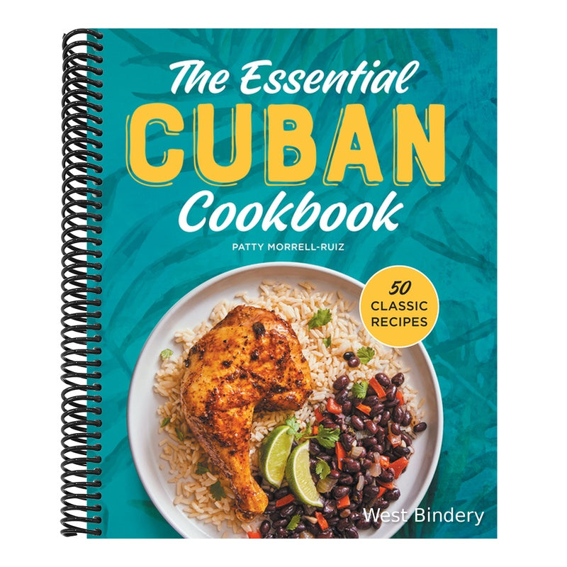 The Essential Cuban Cookbook: 50 Classic Recipes