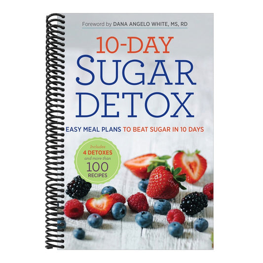 10-Day Sugar Detox: Easy Meal Plans to Beat Sugar in 10 Days