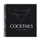 Cocktails: The New Classics