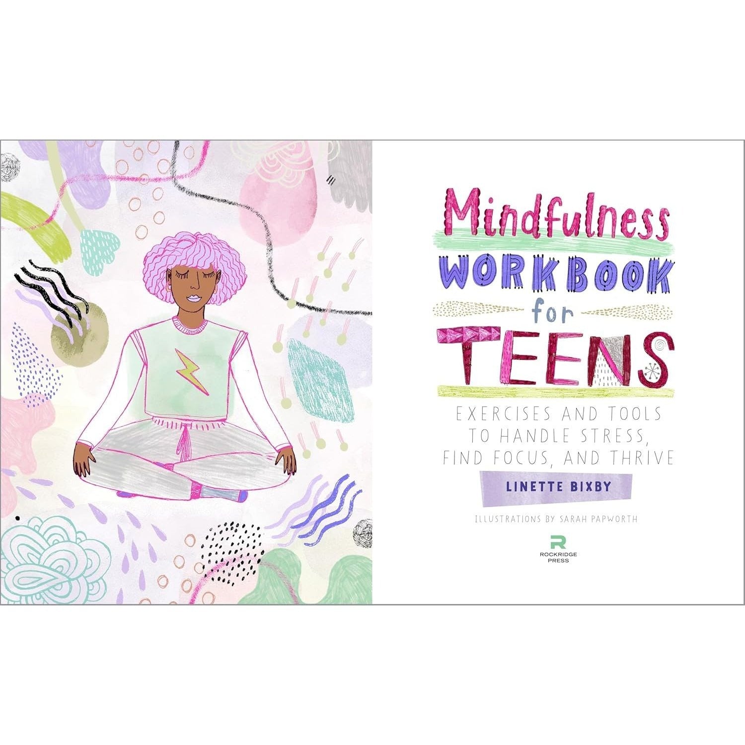 Mindfulness Workbook for Teens: Exercises and Tools to Handle Stress, Find Focus, and Thrive