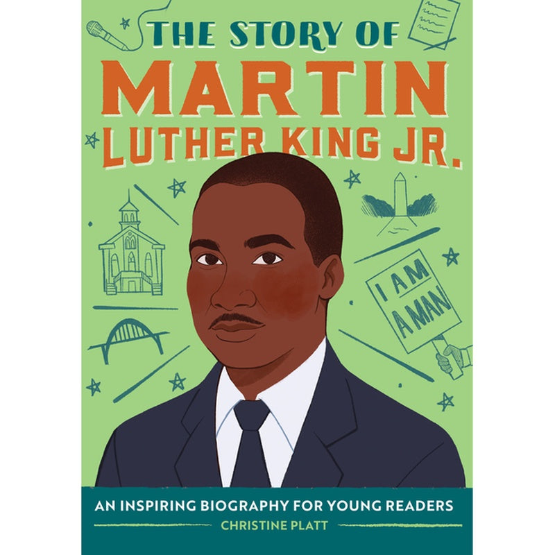The Story of Martin Luther King Jr.: An Inspiring Biography for Young Readers