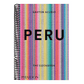 Peru: The Cookbook