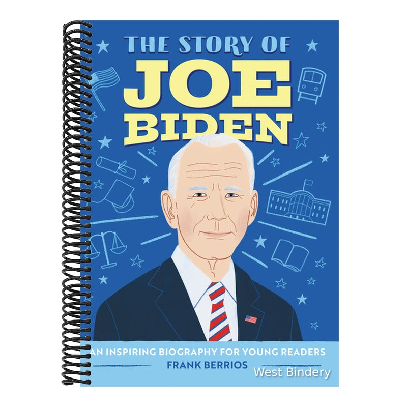The Story of Joe Biden: An Inspiring Biography for Young Readers