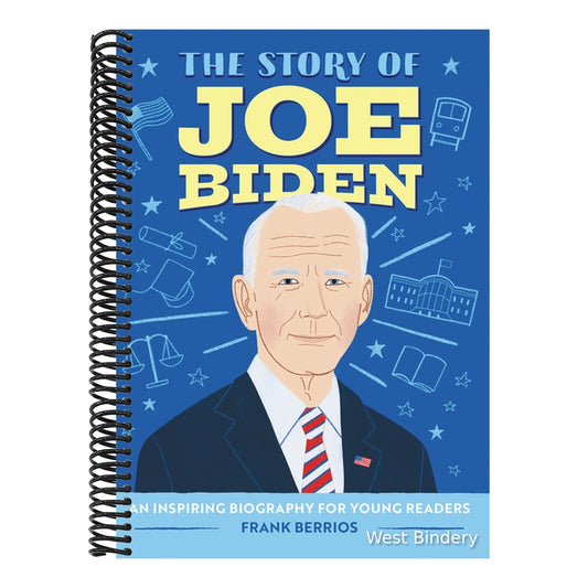 The Story of Joe Biden: An Inspiring Biography for Young Readers