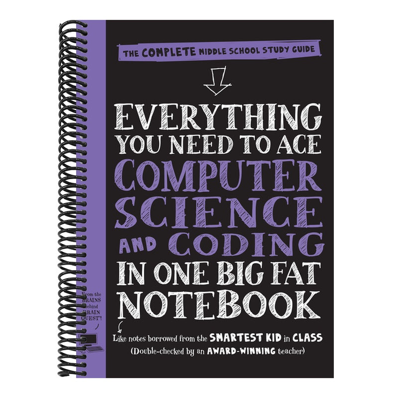 Everything You Need to Ace Computer Science and Coding in One Big Fat Notebook: The Complete Middle School Study Guide (Big Fat Notebooks) (Big Fat Notebooks) (Spiral Bound)