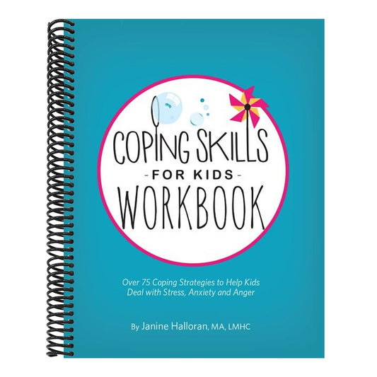 Coping Skills for Kids Workbook: Over 75 Coping Strategies to Help Kids Deal with Stress, Anxiety and Anger