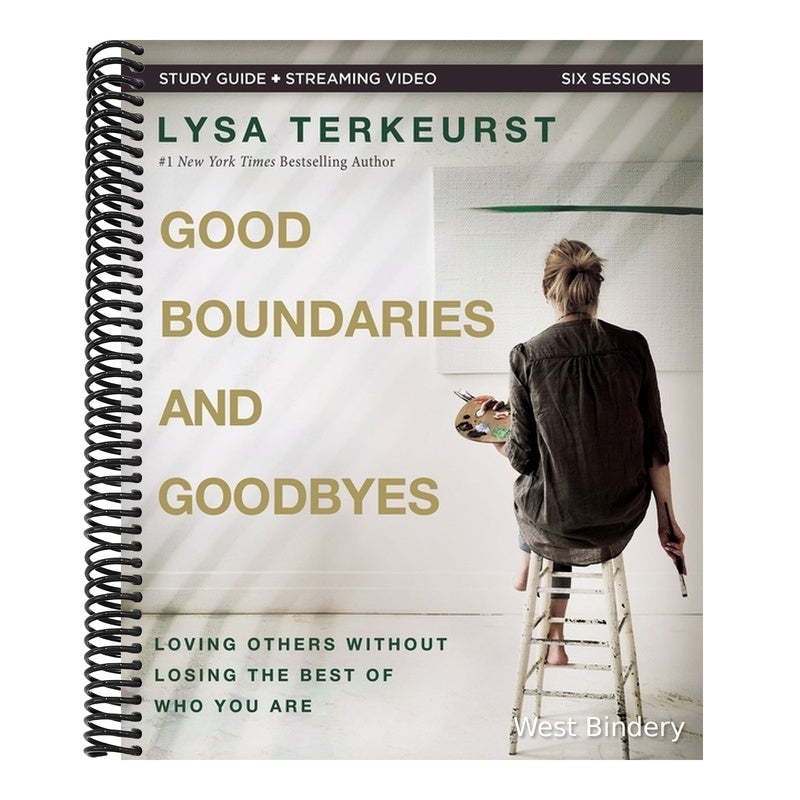 Good Boundaries and Goodbyes Bible Study Guide Plus Streaming Video: Loving Others Without Losing the Best of Who You Are