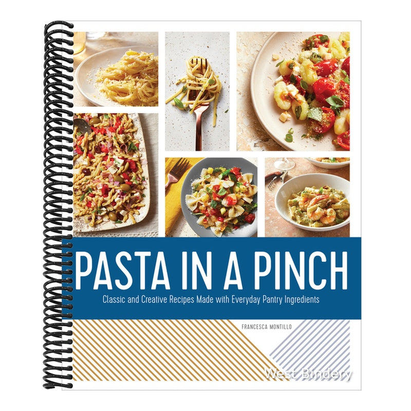 Pasta in a Pinch: Classic and Creative Recipes Made with Everyday Pantry Ingredients