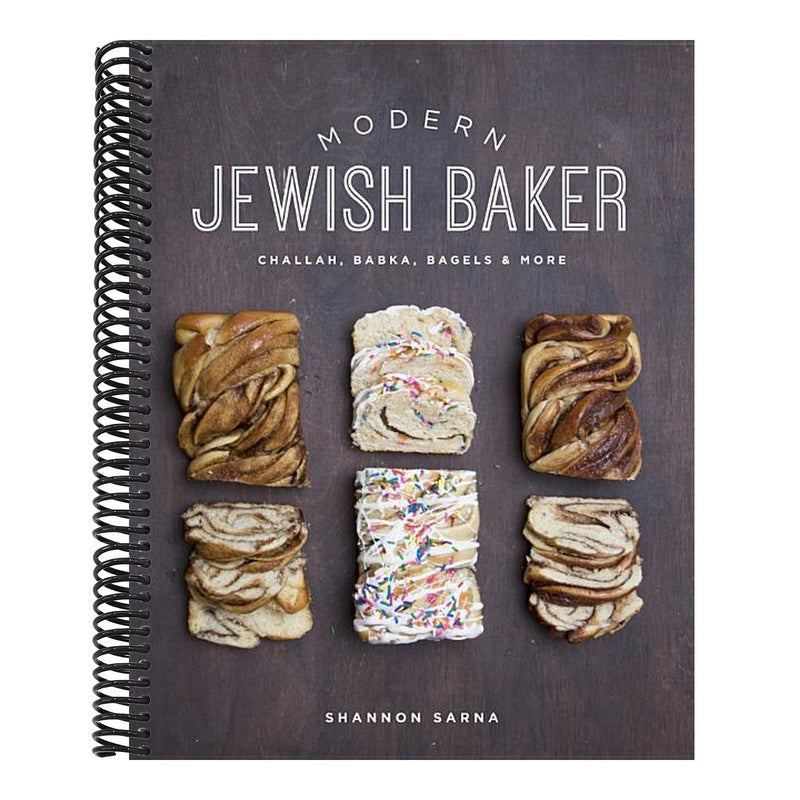 Modern Jewish Baker: Challah, Babka, Bagels & More