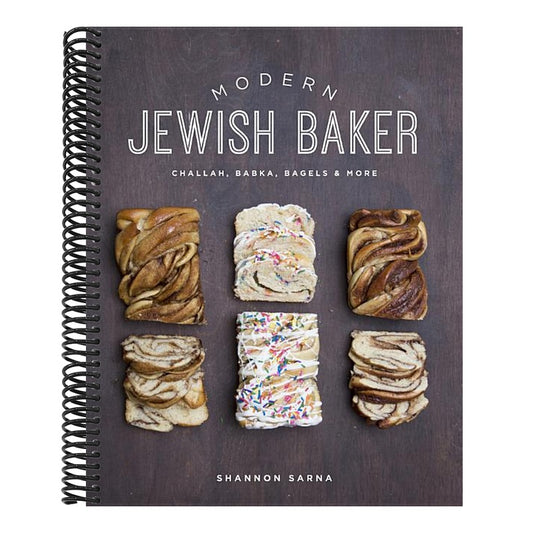 Modern Jewish Baker: Challah, Babka, Bagels & More