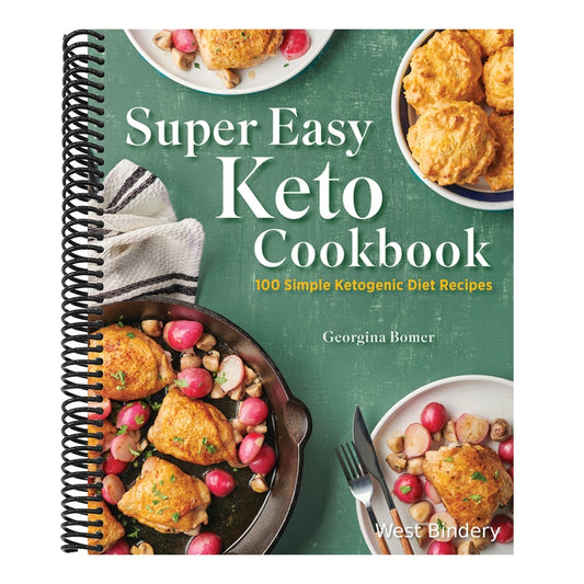 Super Easy Keto Cookbook: 100 Simple Ketogenic Diet Recipes