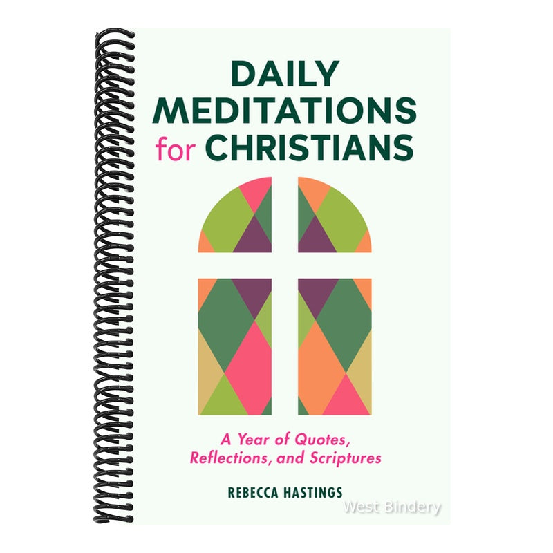 Daily Meditations for Christians: A Year of Quotes, Reflections, and Scriptures