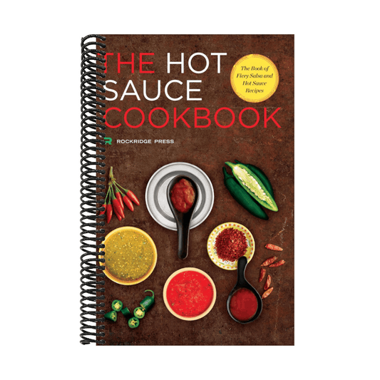 Hot Sauce Cookbook: The Book of Fiery Salsa and Hot Sauce Recipes