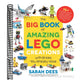 The Big Book of Amazing Lego Creations with Bricks You Already Have: 75+ Brand-New Vehicles, Robots, Dragons, Castles, Games and Other Projects for Endles