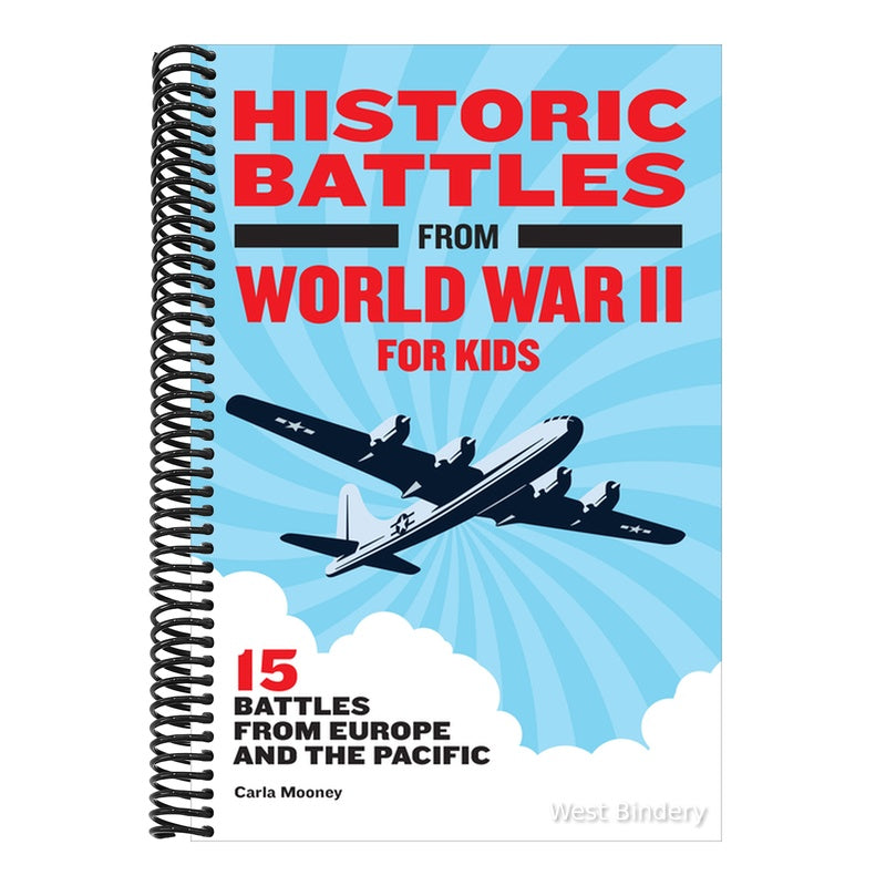 Historic Battles from World War II for Kids: 15 Battles from Europe and the Pacific