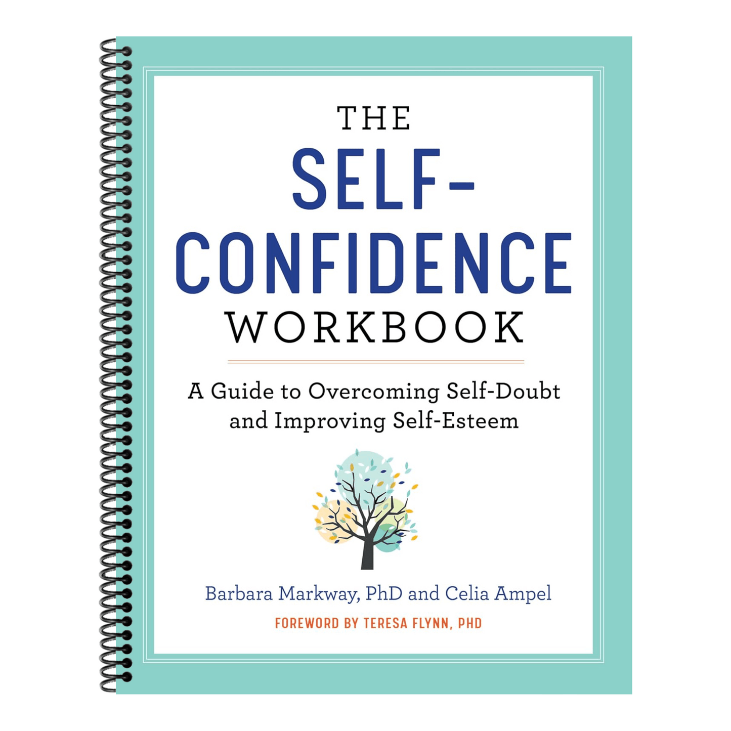 The Self-Confidence Workbook: A Guide to Overcoming Self-Doubt and Improving Self-Esteem (Spiral Bound)