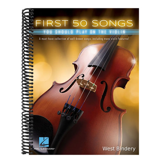 First 50 Songs You Should Play on the Violin Beginner Violin Songbook with Pop, Classical & Movie Hits Includes Canon in D, Dust in the Wind, Viva La
