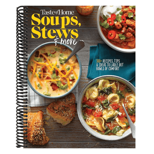 Taste of Home Soups, Stews and More: 325+ Comfort Food Recipes with Tasty Photos and Handy Tips (Taste of Home Comfort Food)