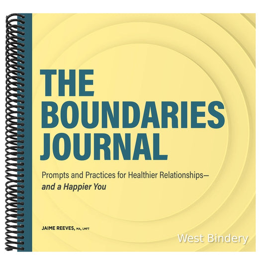 The Boundaries Journal: Prompts and Practices for Healthier Relationships--And a Happier You