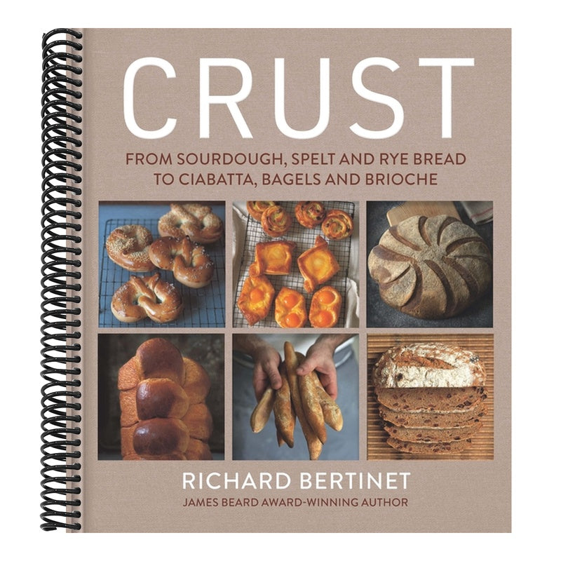 Crust: From Sourdough, Spelt and Rye Bread to Ciabatta, Bagels and Brioche