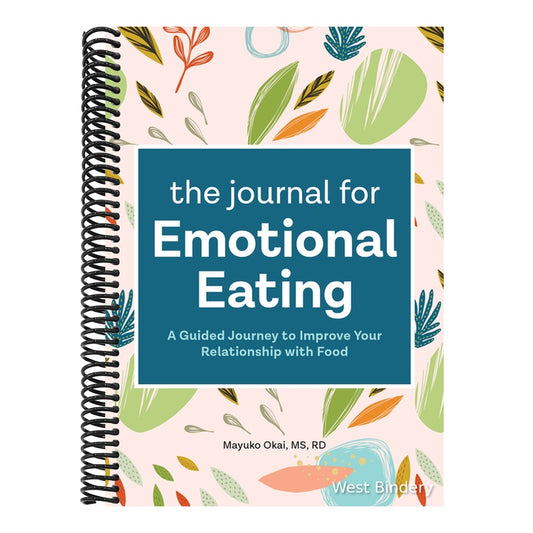 The Journal for Emotional Eating: A Guided Journey to Improve Your Relationship with Food