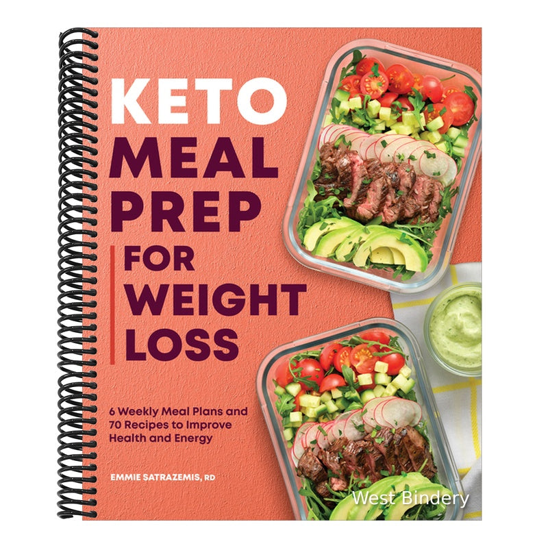 Keto Meal Prep for Weight Loss: 6 Weekly Meal Plans and 70 Recipes to Improve Health and Energy