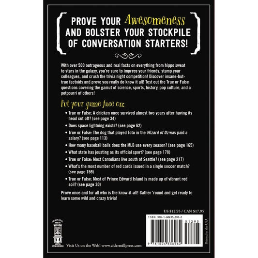 True Facts That Sound Like Bull$#*t: 500 Insane-But-True Facts That Will Shock and Impress Your Friends 1 (Mind-Blowing True Facts #1) (Spiral Bound)