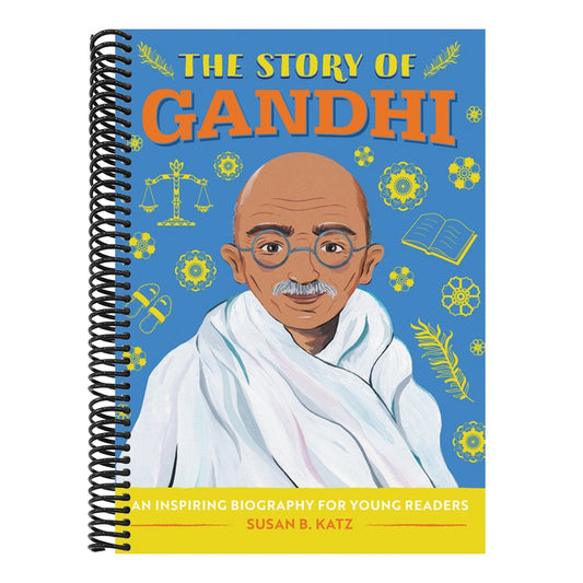 The Story of Gandhi: An Inspiring Biography for Young Readers
