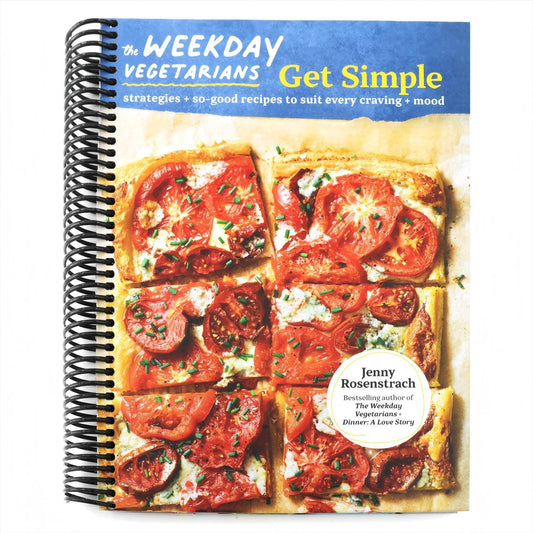 The Weekday Vegetarians Get Simple: Strategies and So-Good Recipes to Suit Every Craving and Mood: A Cookbook (Spiral Bound)