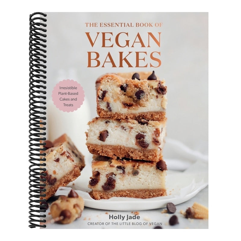 The Essential Book of Vegan Bakes: Irresistible Plant-Based Cakes and Treats