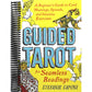 Guided Tarot: A Beginner's Guide to Card Meanings, Spreads, and Intuitive Exercises for Seamless Readings (Spiral Bound)