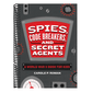 Spies, Code Breakers, and Secret Agents: A World War II Book for Kids