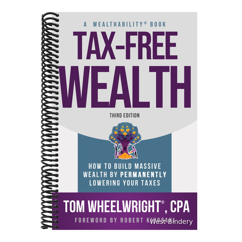 Tax-Free Wealth: How to Build Massive Wealth by Permanently Lowering Your Taxes