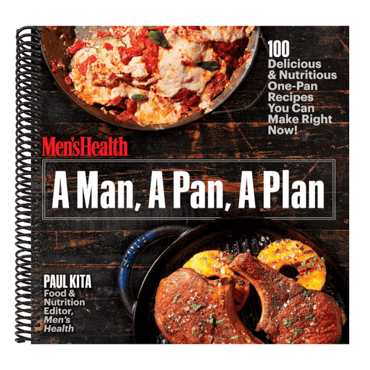 A Man, a Pan, a Plan: 100 Delicious & Nutritious One-Pan Recipes You Can Make Right Now!: A Cookbook