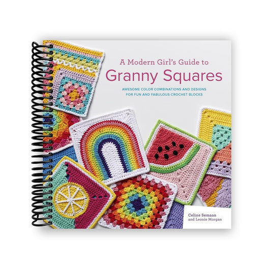 A Modern Guide to Granny Squares: Awesome Color Combinations and Designs for Fun and Fabulous Crochet Blocks