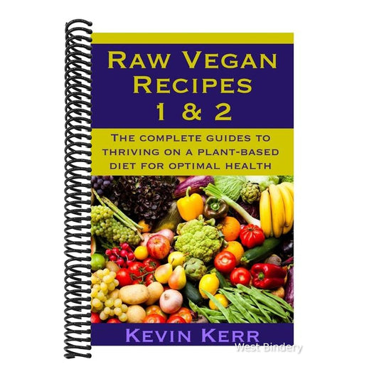 Raw Vegan Recipes 1 & 2: The complete guides to thriving on a plant-based diet for optimal physical health.