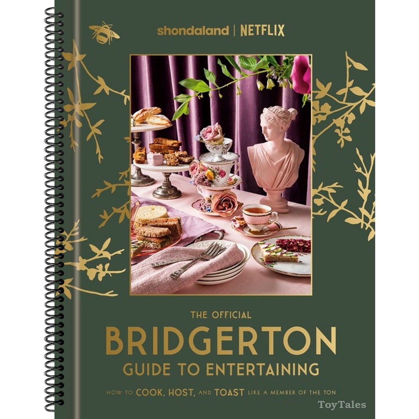 The Official Bridgerton Guide to Entertaining: How to Cook, Host, and Toast Like a Member of the Ton: A Cookbook