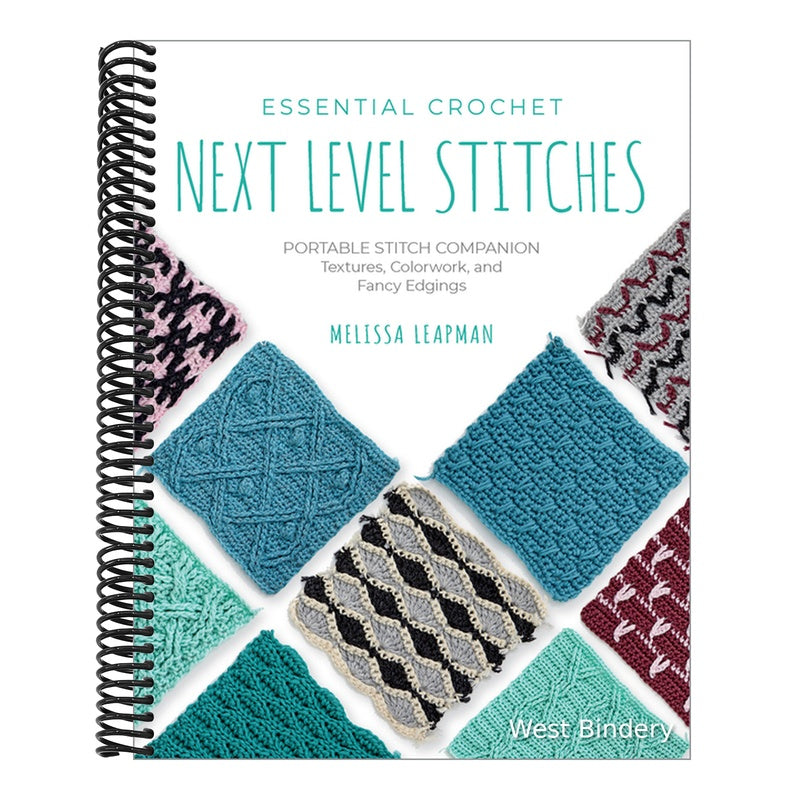 Essential Crochet Next-Level Stitches: Portable Stitch Companion: Textures, Colorwork, and Fancy Edgings