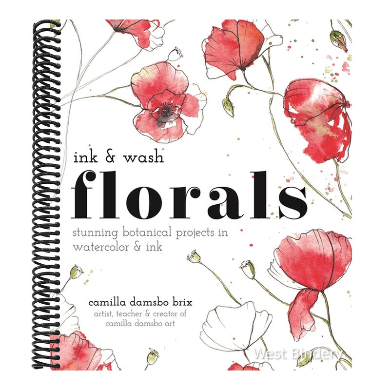 Ink and Wash Florals: Stunning Botanical Projects in Watercolor and Ink