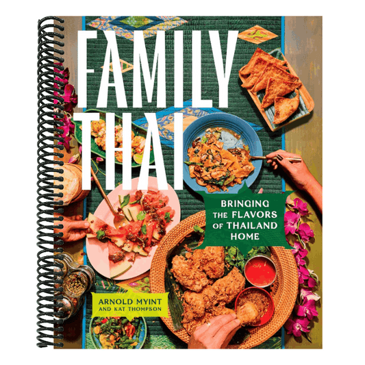 Family Thai: Bringing the Flavors of Thailand Home