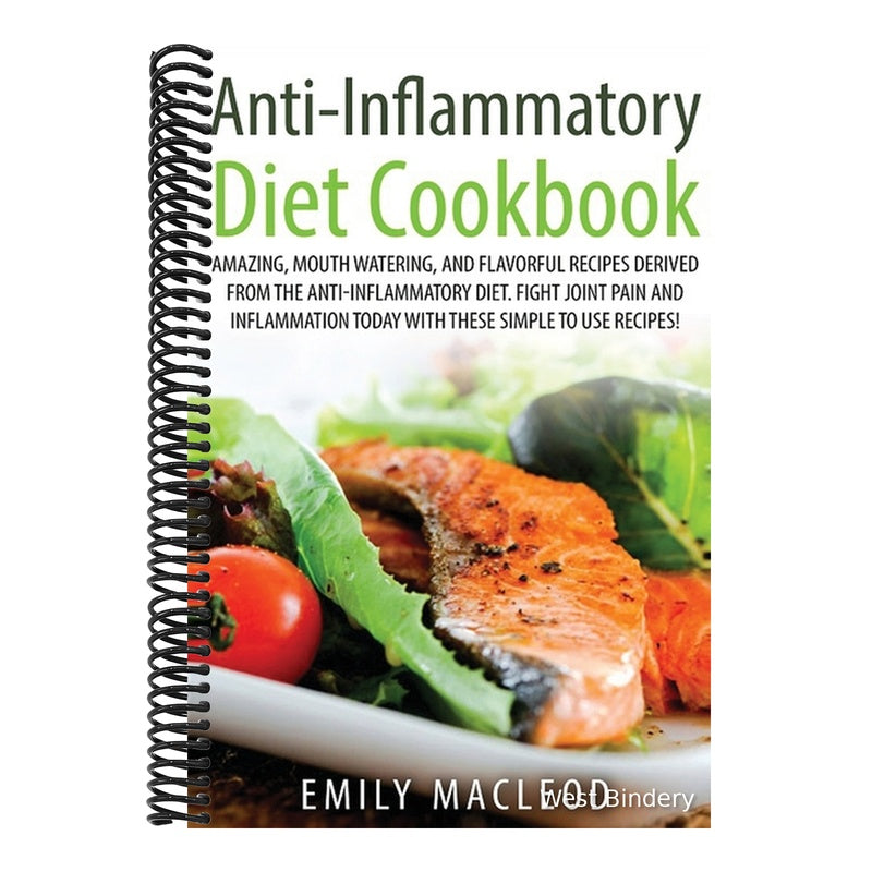 Anti-Inflammatory Diet Cook Book: Amazing, Mouth -Watering, and Flavorful Recipes Derived from the Anti-Inflammatory Diet. Fight Joint Pain and Inflam