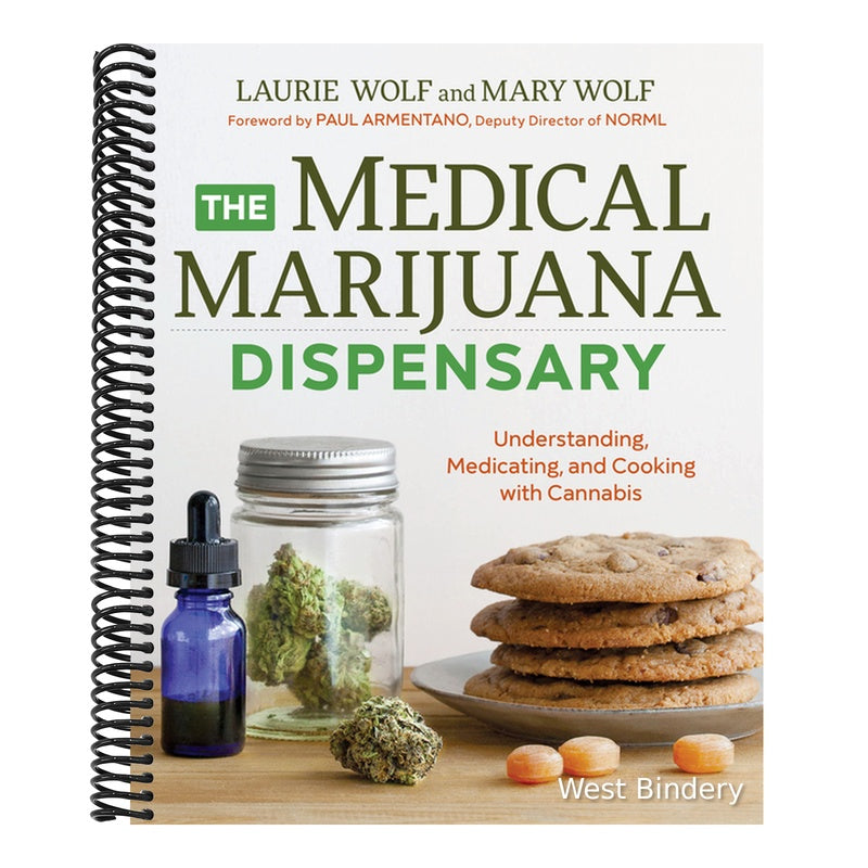 The Medical Marijuana Dispensary: Understanding, Medicating, and Cooking with Cannabis