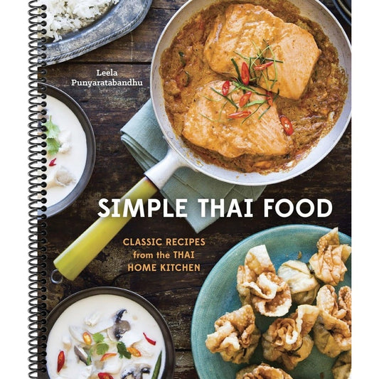 Simple Thai Food: Classic Recipes from the Thai Home Kitchen [A Cookbook] (Spiral Bound)