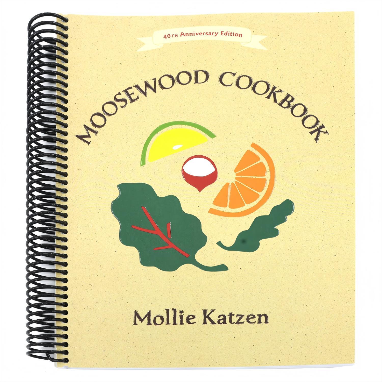 The Moosewood Cookbook: 40th Anniversary Edition (Spiral Bound)