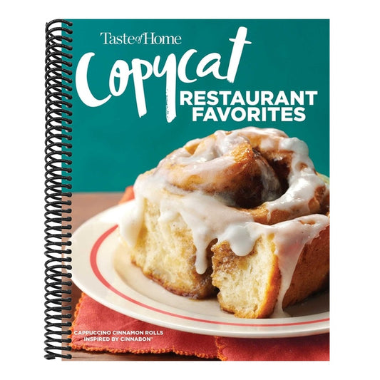 Taste of Home Copycat Restaurant Favorites: Restaurant Faves Made Easy at Home