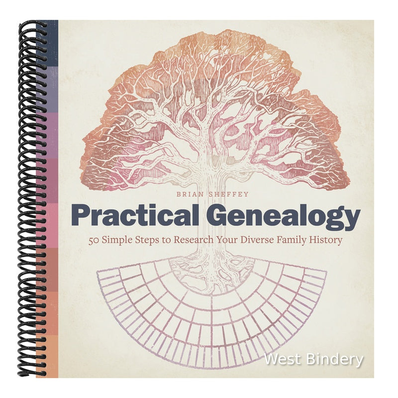 Practical Genealogy: 50 Simple Steps to Research Your Diverse Family History