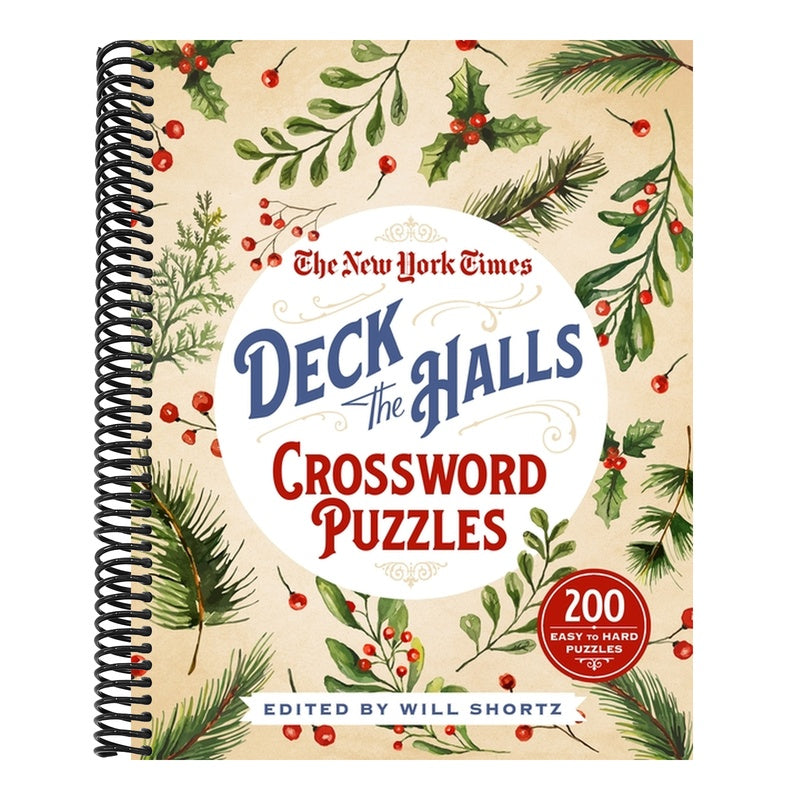 The New York Times Deck the Halls Crossword Puzzles: 200 Easy to Hard Puzzles